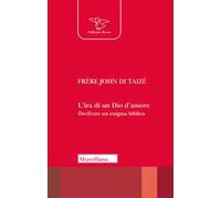 L'ira di un Dio d'amore. Decifrare un enigma biblico