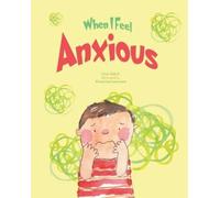 Lira Sakri When I Feel Anxious (Tascabile) When I Feel Big Feelings