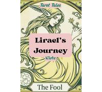 Lirael’s Journey: Tarot Tales: 1