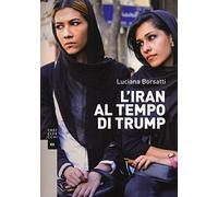 L'IRAN AL TEMPO DI TUMP