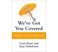 Liran Einav Amy Finkelstein We've Got You Covered (Copertina rigida)