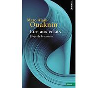Lire aux éclats: Eloge de la caresse