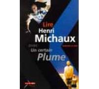 Lire Henri Michaux avec un certain Plume