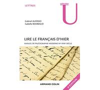 Lire le français d'hier: Manuel de paléographie moderne (XVe-XVIIIe siècle)
