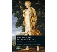 Lirici europei del Cinquecento. Ripensando la poesia del Petrarca