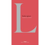 Lirici greci. Testo greco a fronte. Ediz. critica