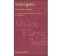 Lirici greci. Età arcaica e classica. Ediz. critica