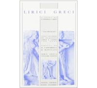 Lirici greci. Per il Liceo classico