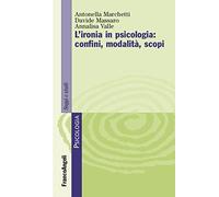 L' ironia in psicologia: confini, modalità, scopi