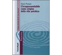 L'irrapresentabile come origine della vita psichica