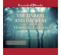 L'irreale e il reale, Vol 2: Storie selezionate di Ursula K. Le Guin Volume Due: Spazio esterno, Terre Interne