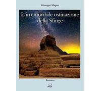 L'irremovibile ostinazione della Sfinge