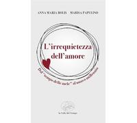 L'irrequietezza dell'amore. Dal «tempo delle mele» al nuovo millennio