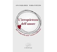 L'irrequietezza dell'amore. Dal «tempo delle mele» al nuovo millennio