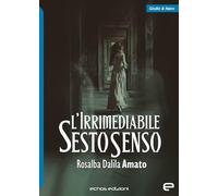 L'irrimediabile sesto senso
