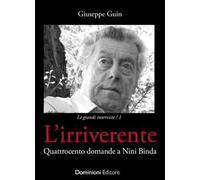 L'irriverente. Quattrocento domande a Nini Binda
