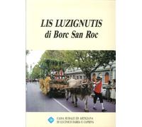 Lis Luzignutis di Borc San Roc nei Tre Lustri di Vita