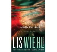 Lis Wiehl A Deadly Business (Tascabile) Mia Quinn Mystery