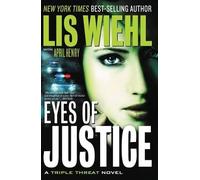 Lis Wiehl April Henry Eyes of Justice (Tascabile) Triple Threat Novel