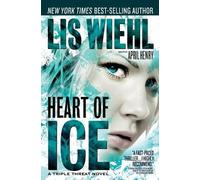 Lis Wiehl April Henry Heart of Ice (Tascabile) Triple Threat Novel