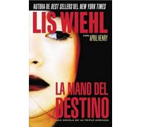 Lis Wiehl April Henry La mano del destino (Tascabile)