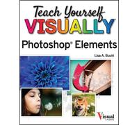 Lisa A. Bucki Teach Yourself VISUALLY Photoshop Elements 2023 (Tascabile)