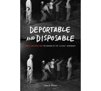Lisa A. Flores Deportable and Disposable (Tascabile)