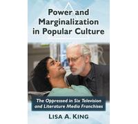 Lisa A. King Power and Marginalization in Popular Culture (Tascabile)