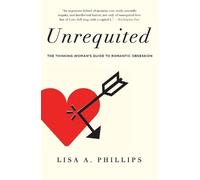 Lisa A Phillips Unrequited (Tascabile)