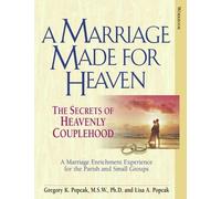 Lisa A. Popcak Gregory K. P A Marriage Made for Heaven (Couple Work (Tascabile)