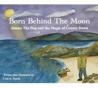 Lisa A Speck Born Behind The Moon (Copertina rigida)