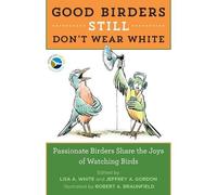 Lisa A. White Good Birders Still Don't Wear White (Tascabile)