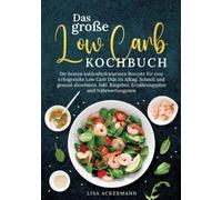 Lisa Ackermann Das große Low Carb Kochbuch (Tascabile)