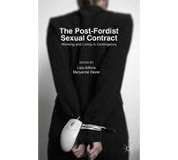 Lisa Adkins The Post-Fordist Sexual Contract (Copertina rigida)