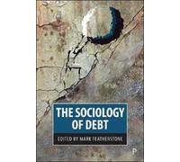 Lisa Adkins The Sociology of Debt (Tascabile)