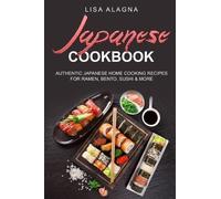 Lisa Alagna Japanese cookbook (Tascabile)