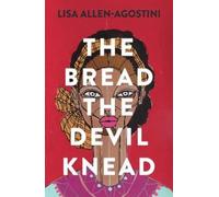 Lisa Allen-Agostini The Bread the Devil Knead (Tascabile)