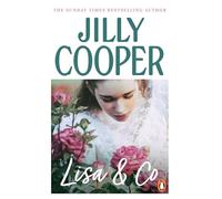 Lisa and Co: a witty and whimsical collection of short stories from the inimitable multimillion-copy bestselling Jilly Cooper: The charming romance from the Sunday Times bestselling author of Rivals