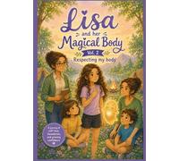 Lisa and Her Magical Body Vol. 2: Respecting my Body
