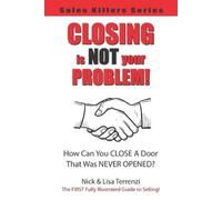 Lisa And Nick Terrenzi Closing Is NOT Your Problem (Tascabile) Sales Killers