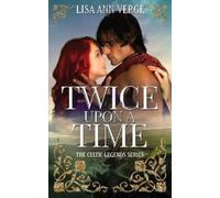 Lisa Ann Verge Twice Upon A Time (Tascabile) Celtic Legends