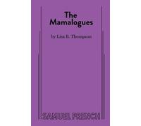 Lisa B. Thompson The Mamalogues (Tascabile)
