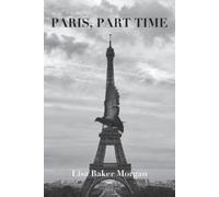 Lisa Baker Morgan Paris, Part Time (Tascabile)