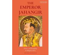 Lisa Balabanlilar The Emperor Jahangir (Tascabile)