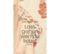 Lisa Balavoine Lass gehen, wen du liebst (Oktaven: Die liter (Copertina rigida)