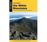 Lisa Ballard Hiking the White Mountains (Tascabile) Regional Hiking Series