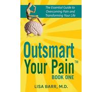 Lisa Barr M.D. Lisa Barr M D Outsmart Your Pain (Tascabile) Outsmart Your Pain
