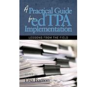 Lisa Barron A Practical Guide for edTPA Implementation (Copertina rigida)