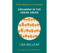 Lisa Bellear Kirli Saunders Dreaming in the Urban Areas (Tascabile)