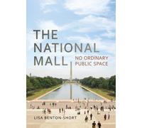 Lisa Benton-Short The National Mall (Tascabile)